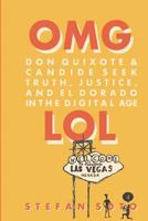 Don Quixote and Candide Seek Truth, Justice and El Dorado in the Digital Age 1635540410 Book Cover
