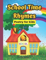School Time Rhymes: Fun Poetry for kids | For Ages 5 to 12 B0C91H98KT Book Cover