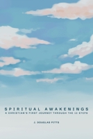 SPIRITUAL AWAKENINGS: A Christian’s First Journey through the 12 Steps B0DY8CFFKW Book Cover