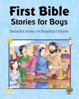 FIRST BIBLE STORIES FOR BOYS 1407565982 Book Cover