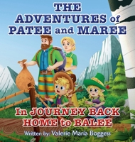 The Adventures of Patee and Maree: Journey Back Home to Balee B0FKL3Y4KW Book Cover