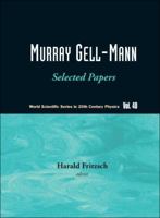Murray Gell-Mann: Selected Papers 9814261629 Book Cover