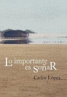 Lo Importante Es So AR 1463329458 Book Cover