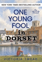 One Young Fool in Dorset: Prequel 1922476137 Book Cover