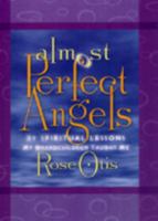 Almost perfect angels: 31 spiritual lessons my grandchildren taught me 0816319251 Book Cover