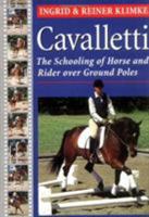 Cavaletti: The Schooling of Horse and Rider over Ground Poles 085131337X Book Cover