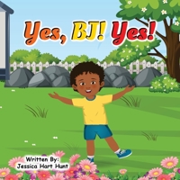 Yes, BJ! Yes! B0DVH12XLK Book Cover