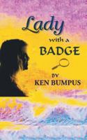 Lady with a Badge: Sandy Takes Over P.I., Inc. Detective Agency 1490769196 Book Cover