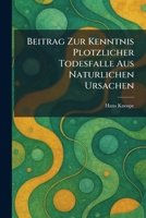 Beitrag Zur Kenntnis Plotzlicher Todesfalle Aus Naturlichen Ursachen (German Edition) 1025295498 Book Cover