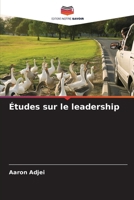 Études sur le leadership (French Edition) 6206643948 Book Cover