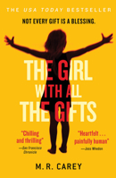 The Girl with All the Gifts 0316334758 Book Cover