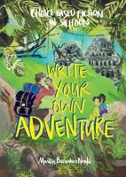 Write Your Own Adventure : Choice-Based Fiction in Schools 1999798570 Book Cover