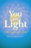You are Light: 8 Words Reveal Your Truest Self 1846944368 Book Cover