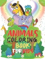 Animals Coloring Book For Kids: For Kids Aged 3-8, Perfect Gift for Kids B091G57M36 Book Cover