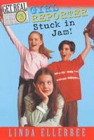 Girl Reporter Stuck in Jam! (Get Real, No. 3) 0064407578 Book Cover