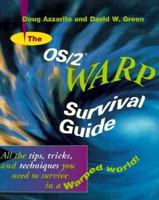 The Os/2 Warp Survival Guide: Installing, Configuring, and Using Os/2 2.X 0471060836 Book Cover