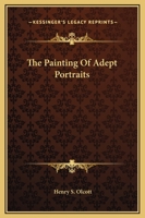 The Painting Of Adept Portraits 1425364020 Book Cover