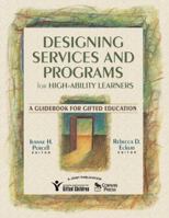 Designing Services and Programs for High-Ability Learners: A Guidebook for Gifted Education 1412926173 Book Cover