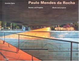 Paulo Mendes Da Rocha: Bauten Und Projekte/Works and Projects 3721204131 Book Cover