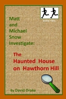 The Haunted House on Hawthorn Hill 1520580967 Book Cover