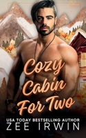 Cozy Cabin for Two: A Steamy Fall Forbidden Romance on a Montana Ranch B0FQYY4HSH Book Cover