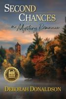 Second Chances: A Mystery Romance 1938842626 Book Cover