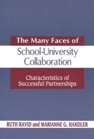 The Many Faces of Schooluniversity Collaboration: Characteristics of Successful Partnerships 1563087928 Book Cover