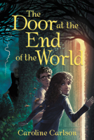 The Door at the End of the World 0062368311 Book Cover