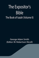 The Expositor's Bible: The Book of Isaiah 9355341962 Book Cover