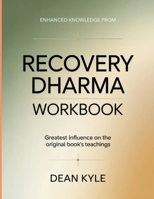 Enhanced Knowledge From Recovery Dharma: Greatest influence on the original book's teachings B0GZ4P2597 Book Cover