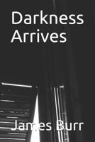 Darkness Arrives 1720068267 Book Cover
