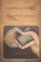 Flammes Jumelles : De la Connexion à l'Évidence (French Edition) B0GZBWNH19 Book Cover