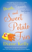 Death, Taxes, and Sweet Potato Fries 1250094887 Book Cover