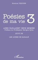 Poésies de ma vie 3: Ainsi parlaient deux momies et autre poèmes et autre poèmes (Harmattan Sénégal) (French Edition) 234311935X Book Cover