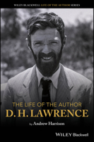 The Life of the Author: D. H. Lawrence 1119669537 Book Cover