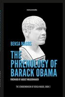 The Phrenology Of Barack Obama: Obama's Head Scar, Brain Surgery, Mind Control, and the Demon Horn of Moloch 1387874527 Book Cover