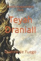 Teyah Drania: Segunda parte: Guerra de Fuego (Spanish Edition) B0G2YB5DX9 Book Cover