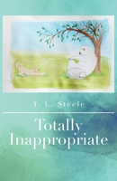 Totally Inappropriate 164398151X Book Cover