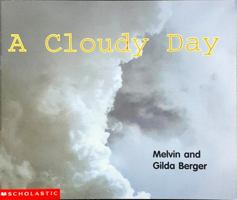 A Cloudy Day (Scholastic Readers Time-to-Discover) 0439566983 Book Cover