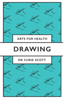 Drawing (Arts for Health) 1838673288 Book Cover