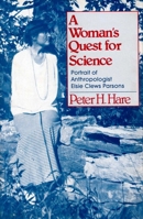 A Woman's Quest for Science: A Portrait of Anthropologist Elsie Clews Parsons 0879752742 Book Cover