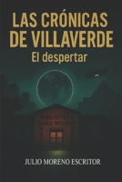 LAS CRÓNICAS DE VILLAVERDE: El despertar (Spanish Edition) B0G64R6PCS Book Cover