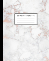 Composition Notebook: Soft White Marble and Rose Gold Journal for Girls, Kids, School, Students and Teachers (College Ruled 7.5 x 9.25, 100 pages) 1089194811 Book Cover