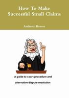 How to make successful small claims 1291890734 Book Cover