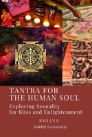 Tantra for the Human Soul: Exploring Sexuality for Bliss and Enlightenment B0HJL3NZX9 Book Cover