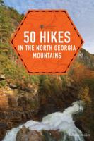 50 Hikes in the North Georgia Mountains 1682688054 Book Cover