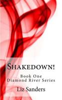 Shakedown!: Diamond River Series 1981795634 Book Cover