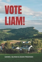 Vote Liam! (Modern Fables) B0F2NKKNS6 Book Cover