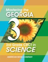 Mastering the Georgia 3rd Grade CRCT in Science: Written to GPS 2006 Standards 1598071718 Book Cover