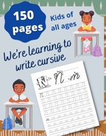 We're Learning to write cursive B09YNF5NR6 Book Cover